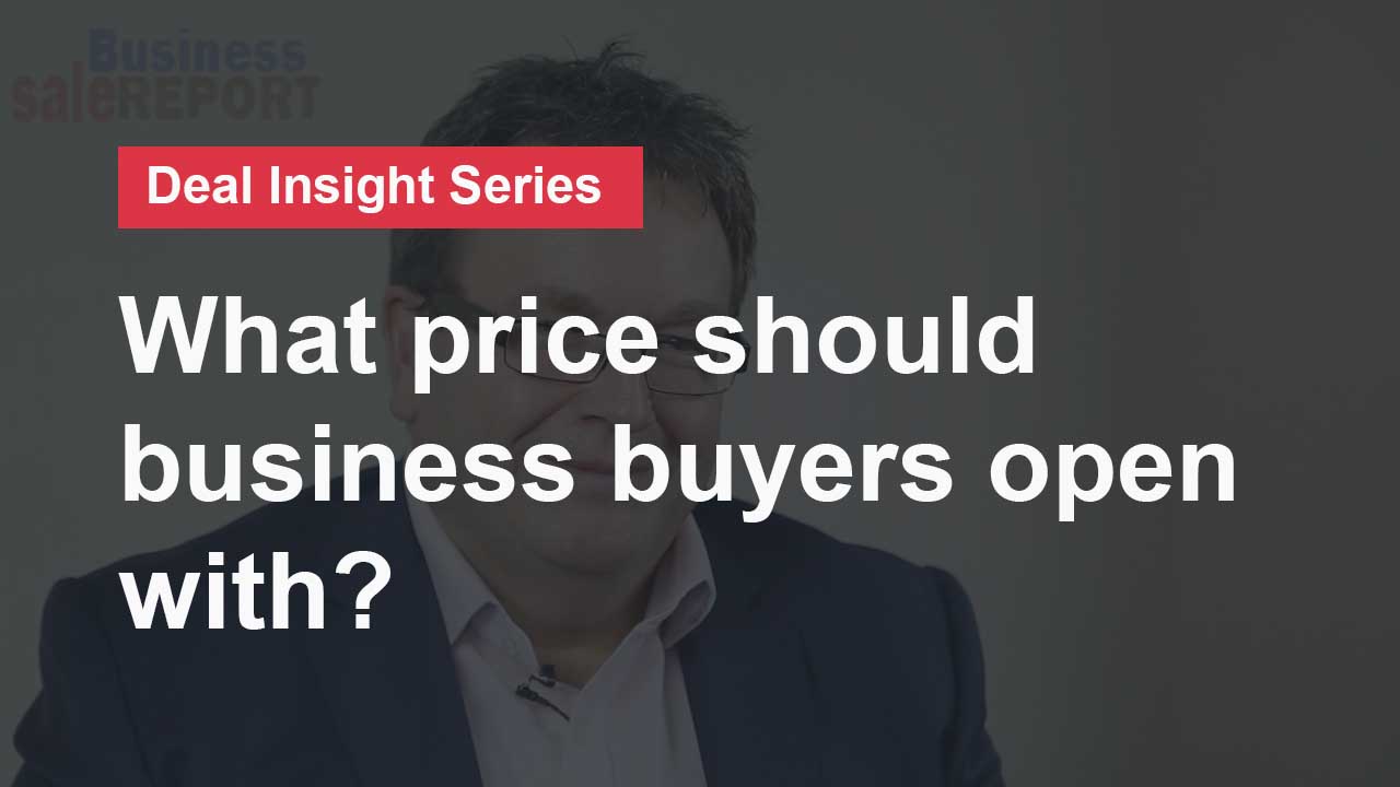 What price should a business buyer open with?